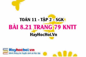 Bài 8.21 trang 79 Toán 11 tập 2 Kết nối tri thức